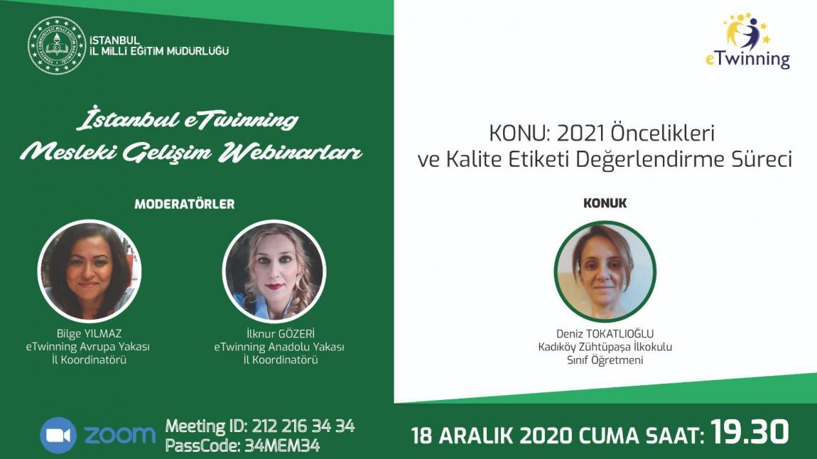 İstanbul İl Milli Eğitim Müdürlüğümüzün 2021 Öncelikleri ve Kalite Etiketi Değerlendirme Süreci Webinarı